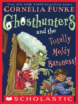 cover image of Ghosthunters and the Totally Moldy Baroness!